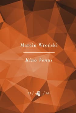 Kino Venus - Marcin Wroński