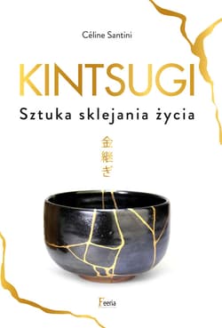 Kintsugi. Sztuka sklejania życia - ebook - Céline Santini