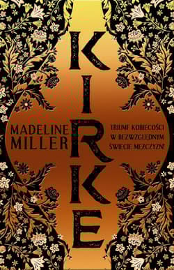 Kirke Daj się jej oczarować - Madeline  Miller