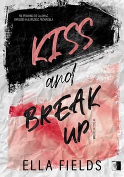 Kiss and break up - Ella Fields