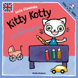 Kitty Kotty at the Kindergarten - Anita Głowińska