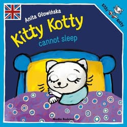Kitty Kotty cannot sleep - Anita Głowińska