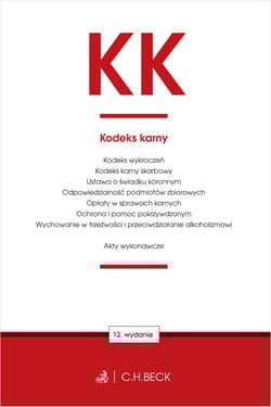 KK. Kodeks karny oraz ustawy towarzyszące wyd. 12 - Opracowanie Zbiorowe