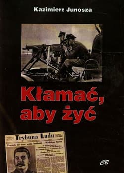 Kłamać aby żyć - Kazimierz Junosza