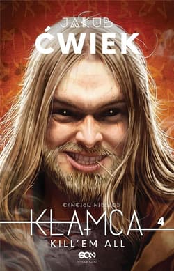 Kłamca 4. Kill'em all - Jakub  Ćwiek