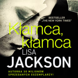 Kłamca, kłamca - audiobook - Lisa Jackson