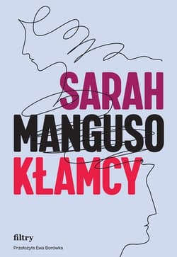 Kłamcy - Sarah Manguso