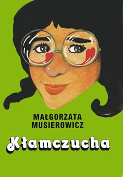 Kłamczucha - Małgorzata Musierowicz