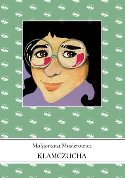 Kłamczucha - Małgorzata Musierowicz