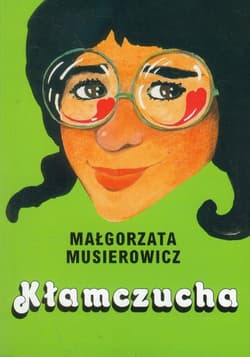 Kłamczucha - Małgorzata Musierowicz