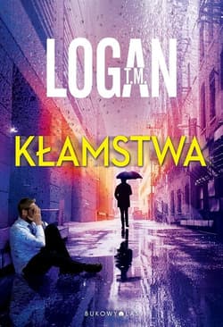 Kłamstwa - Logan T. M.