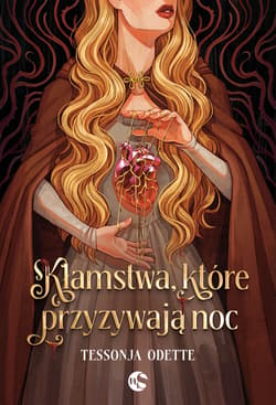 Kłamstwa, które przyzywają noc - Tessonja Odette