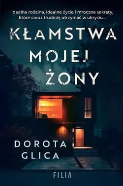 Kłamstwa mojej żony Wielkie Litery - Dorota Glica