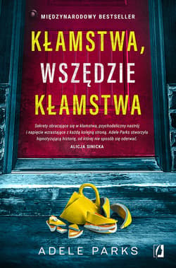 Kłamstwa, wszędzie kłamstwa - ebook - Adele Parks