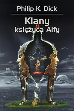 Klany księżyca Alfy - Philip K. Dick