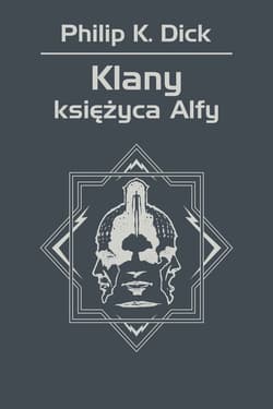 Klany księżyca Alfy - ebook - Philip K. Dick