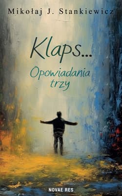 Klaps... Opowiadania trzy - Stankiewicz Mikołaj J.