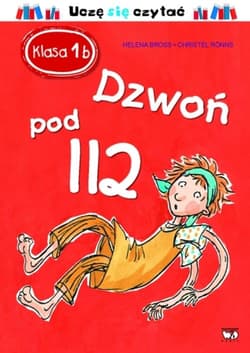 Klasa 1b Dzwoń pod 112 Uczę się czytać