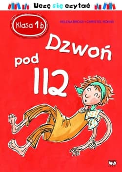 Klasa 1b Dzwoń pod 112 Uczę się czytać