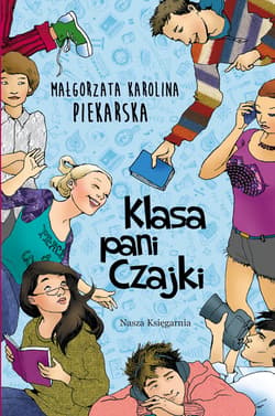 Klasa pani Czajki - ebook - Piekarska Małgorzata Karolina