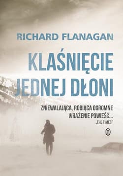 Klaśnięcie jednej dłoni - Richard Flanagan