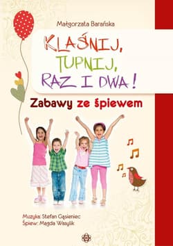 Klaśnij, tupnij, raz i dwa! w.2025 - Barańska Małgorzata