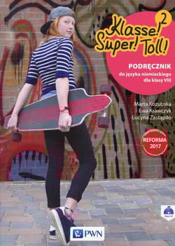 Klasse! Super! Toll !2 Podręcznik do języka niemieckiego dla klasy 8 + CD Szkoła podstawowa