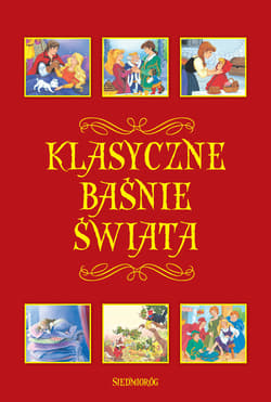 Klasyczne baśnie świata - Opracowanie Zbiorowe