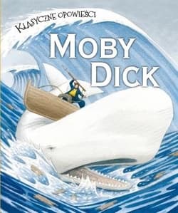 Klasyczne opowieści Moby Dick - Sasha Morton