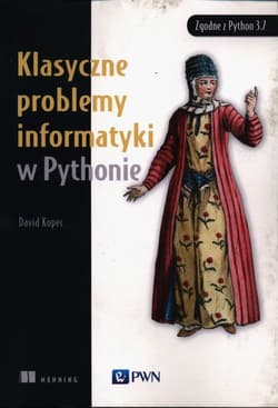 Klasyczne problemy informatyki w Pythonie - David Kopec