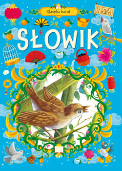 Klasyka baśni. Słowik - Opracowanie Zbiorowe