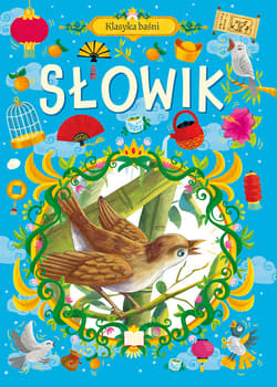 Klasyka baśni. Słowik - Opracowanie Zbiorowe