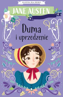 Klasyka dla dzieci Duma i uprzedenie - Jane Austen