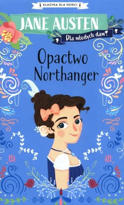Klasyka dla dzieci Opactwo Northanger