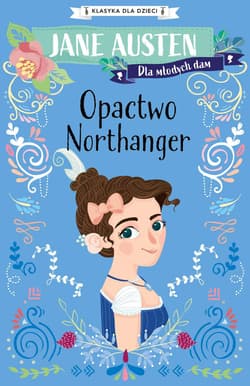 Klasyka dla dzieci Opactwo Northanger - Jane Austen