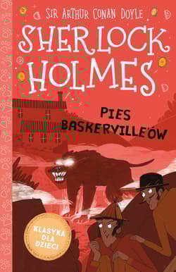 Klasyka dla dzieci Sherlock Holmes Tom 22 Pies Baskerville'ów - Arthur Conan Doyle