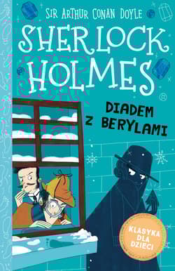 Klasyka dla dzieci Sherlock Holmes Tom 26 Diadem z berylami - Arthur Conan Doyle