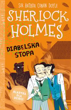 Klasyka dla dzieci Sherlock Holmes Tom 27 Diabelska stopa - Arthur Conan Doyle