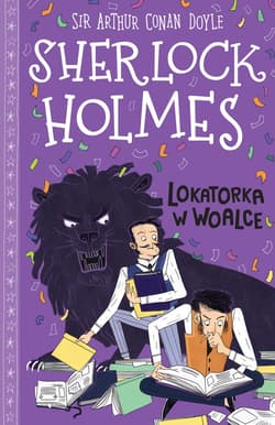 Klasyka dla dzieci Sherlock Holmes Tom 9 Lokatorka w woalce - Arthur Conan Doyle