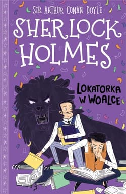 Klasyka dla dzieci Sherlock Holmes Tom 9 Lokatorka w woalce - Arthur Conan Doyle