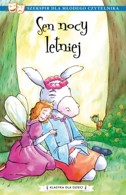 Klasyka dla dzieci Tom 12 Sen nocy letniej - Szekspir William