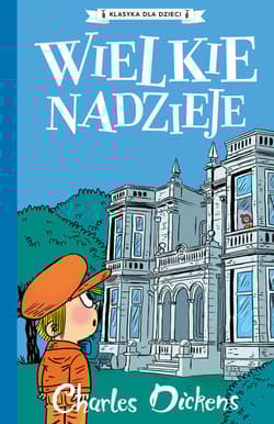 Klasyka dla dzieci Tom 2 Wielkie nadzieje - Charles Dickens