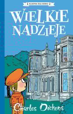 Klasyka dla dzieci Tom 2 Wielkie nadzieje - Charles Dickens
