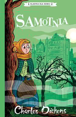 Klasyka dla dzieci Tom 3 Samotnia - Charles Dickens