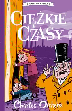 Klasyka dla dzieci Tom 8 Ciężkie czasy - Charles Dickens