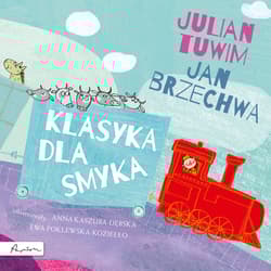 Klasyka dla smyka. Julian Tuwim i  Jan Brzechwa - Jan  Brzechwa, Julian  Tuwim