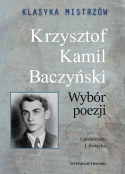 Klasyka mistrzów Krzysztof Kamil Baczyński Wybór poezji - Baczyński Kamil  Krzysztof