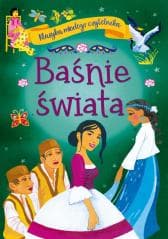 Klasyka młodego czytelnika. Baśnie świata - Jarocka Mariola