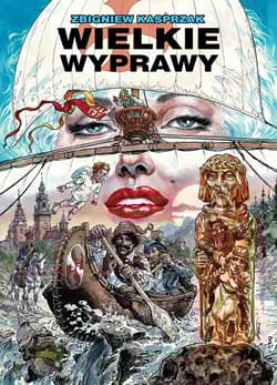 Klasyka Polskiego Komiksu. Wielkie wyprawy - Kasprzak Zbigniew