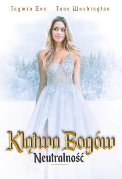Klątwa bogów Tom 5 Neutralność - Jaymin Eve, Washington Jane